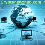 Cryptonewzhub.com Internet – Read Everything To Know About